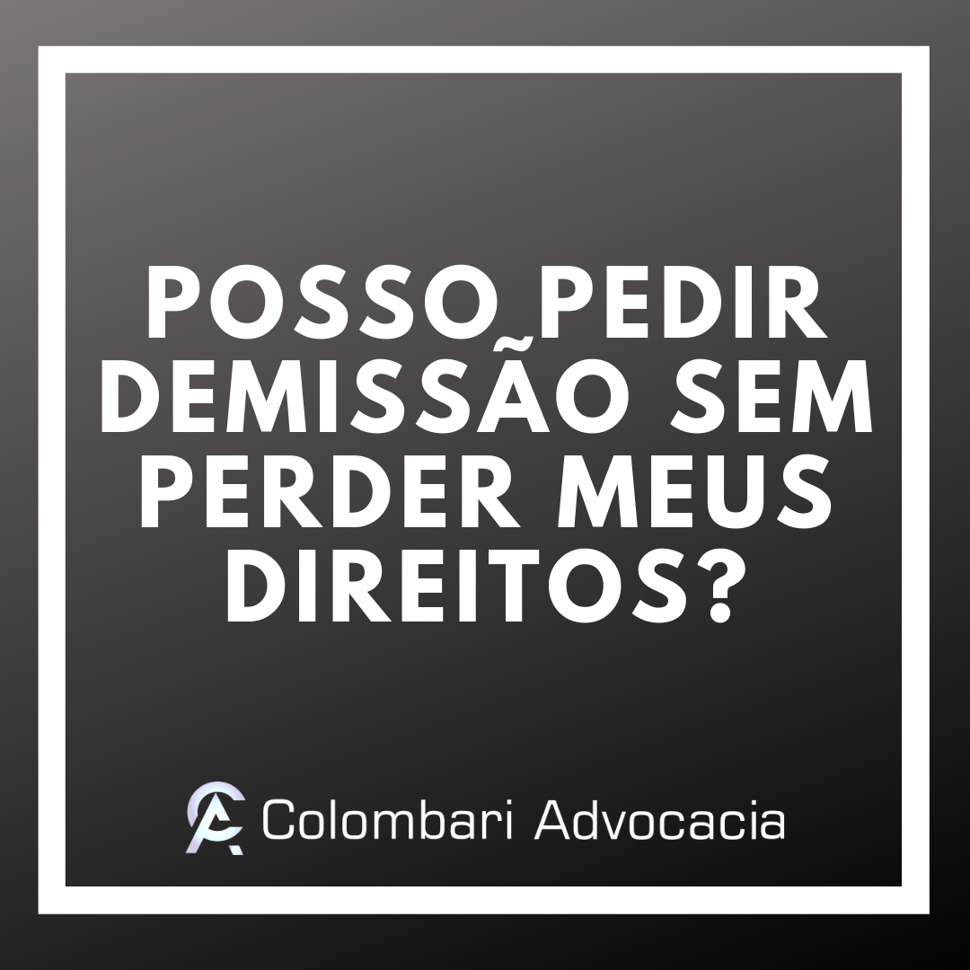 Posso pedir demissão sem perder meus direitos?